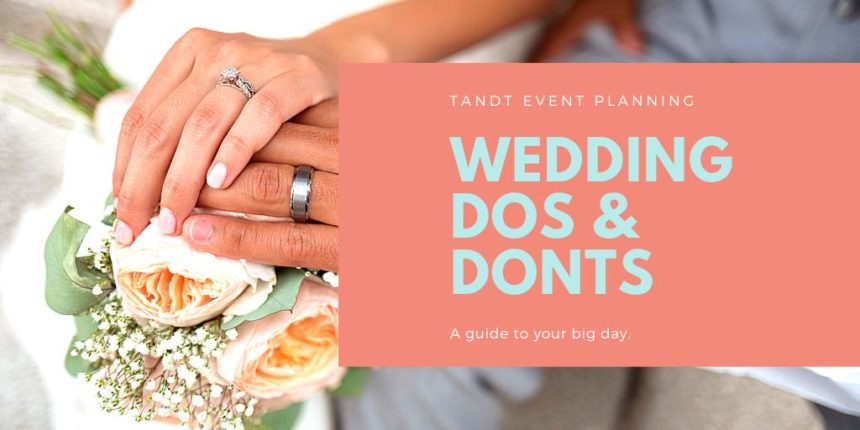Wedding Do’s and Don’ts